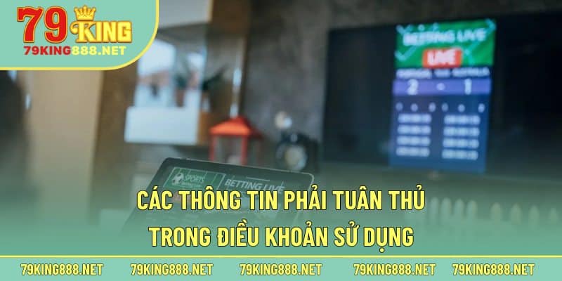 Các thông tin phải tuân thủ trong điều khoản sử dụng