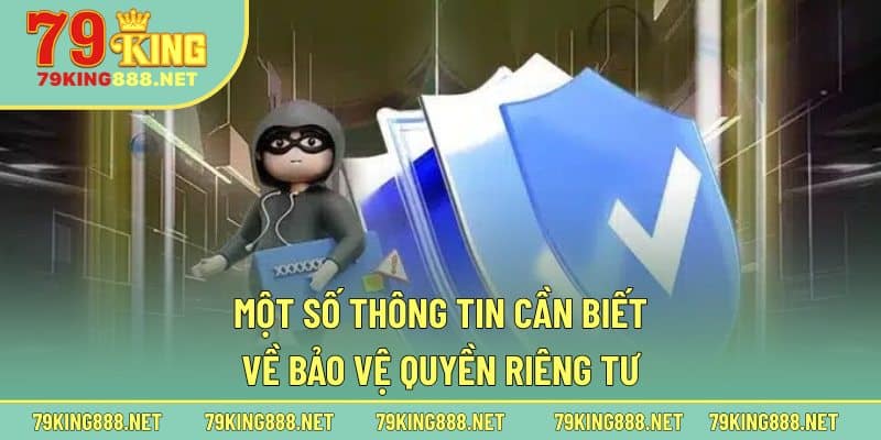 Một số thông tin cần biết về bảo vệ quyền riêng tư