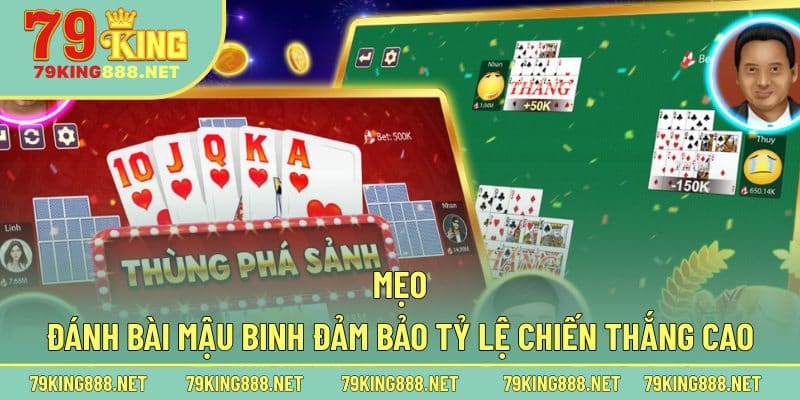 Mẹo đánh bài Mậu Binh đảm bảo tỷ lệ chiến thắng cao